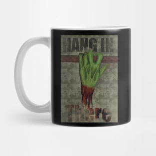 Hang in there zombie shirt Mug